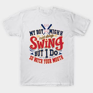 My boy might not always Swing humor saying T-Shirt